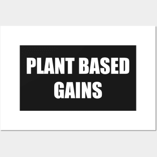 Vegan Plant Based Gains Posters and Art